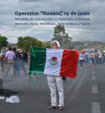 Deckblatt des Berichtes "Operation Oaxaca, 19. Juni", der jetzt von Menschenrechtsorganisationen vorgelegt wurde