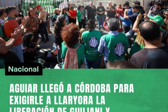 ATE Generalsekretär Aguiar besuchte Córdoba und kritisierte den "Ausnahmestand" in der Provinz